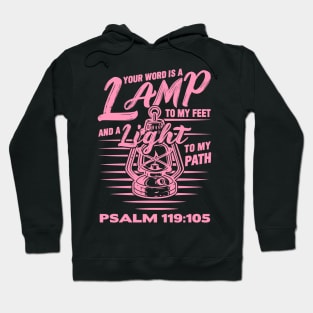 Psalm 119:105 Your Word Is A Lamp To My Feet And A Light To My Path Hoodie